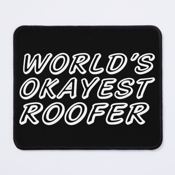 Item preview, WORLD'S OKAYEST ROOFER designed and sold by T-shirtgallery.