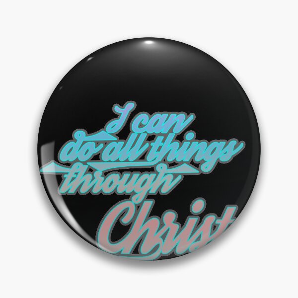 Item preview, Philippians 4:13 - I can do all things through Christ who gives me strength. designed and sold by WatershedC.