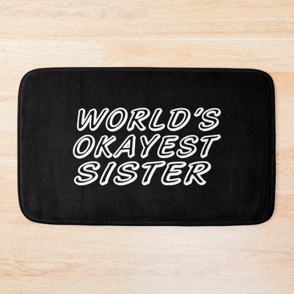 Item preview, WORLD'S OKAYEST SISTER  designed and sold by T-shirtgallery.