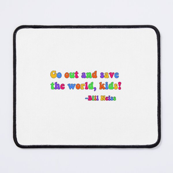 Item preview, Go out and save the world, kids!  designed and sold by SLP-OEC.