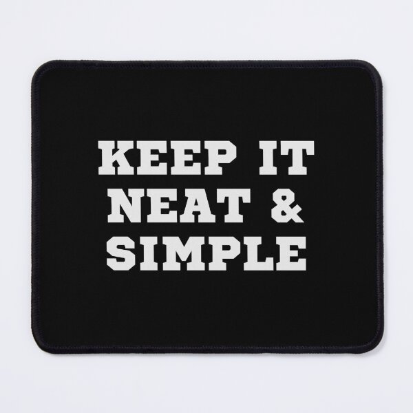 Item preview, Keep it neat and simple designed and sold by Bamb00s.