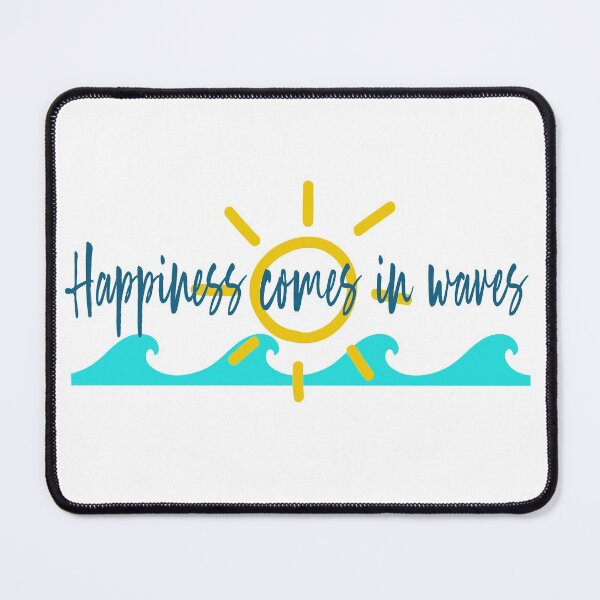 Item preview, Happiness come in waves designed and sold by WalkinNature.