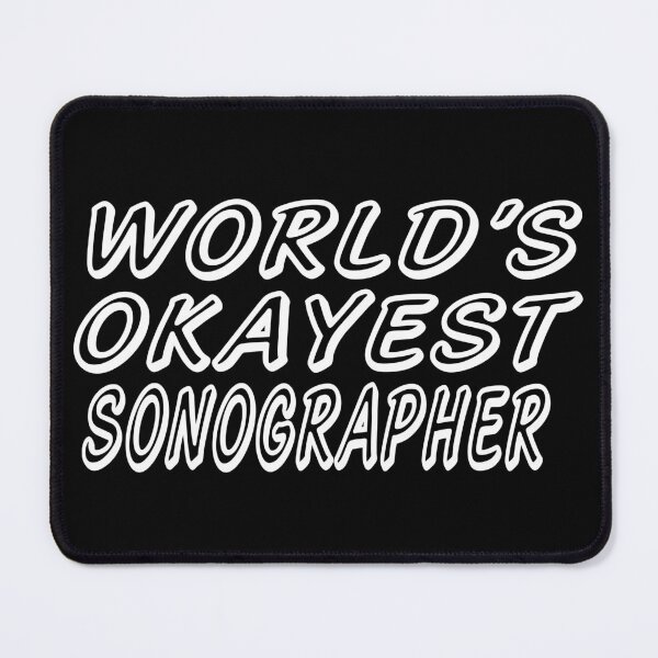 Item preview, WORLD'S OKAYEST SONOGRAPHER designed and sold by T-shirtgallery.
