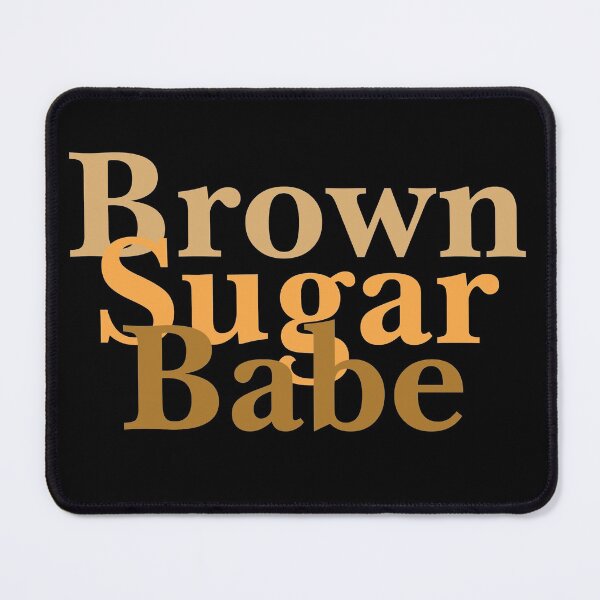 Item preview, Brown Sugar Babe designed and sold by UrbanApparel.