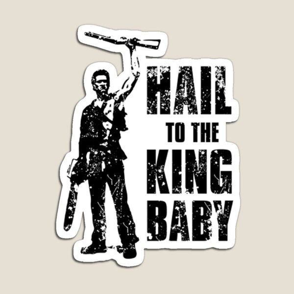 Boom Stack # Hail to the King Baby Magnet