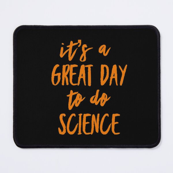 Item preview, It’s a great day to do science in orange font on black background designed and sold by UncleStuScience.
