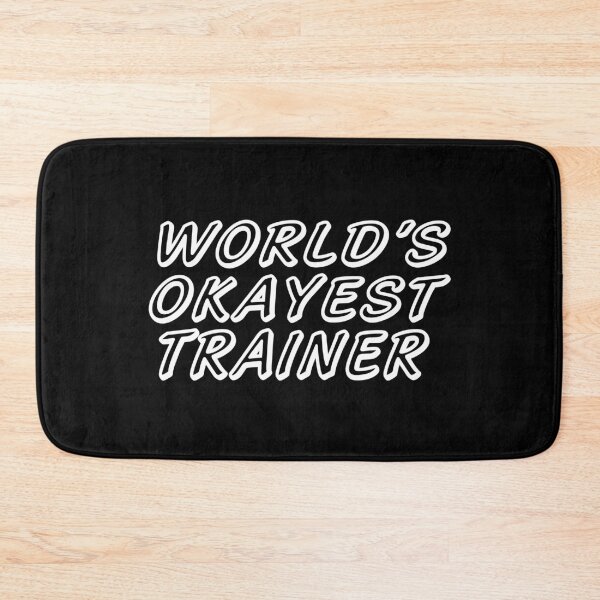 Item preview, WORLD'S OKAYEST TRAINER designed and sold by T-shirtgallery.