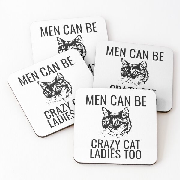 Item preview, Men Can Be Crazy Cat Ladies Too designed and sold by Nada18.