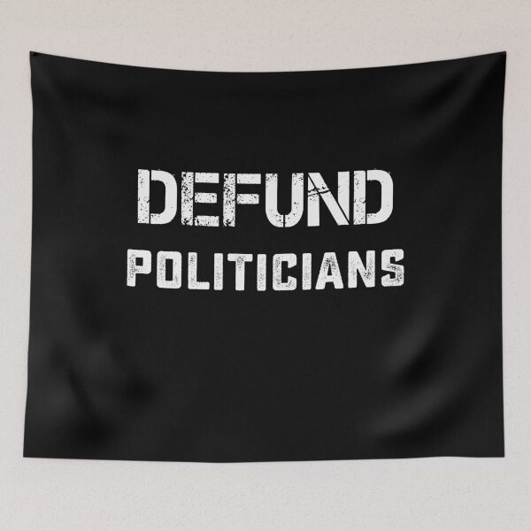 Item preview, Defund Politicians designed and sold by DesignMacy.