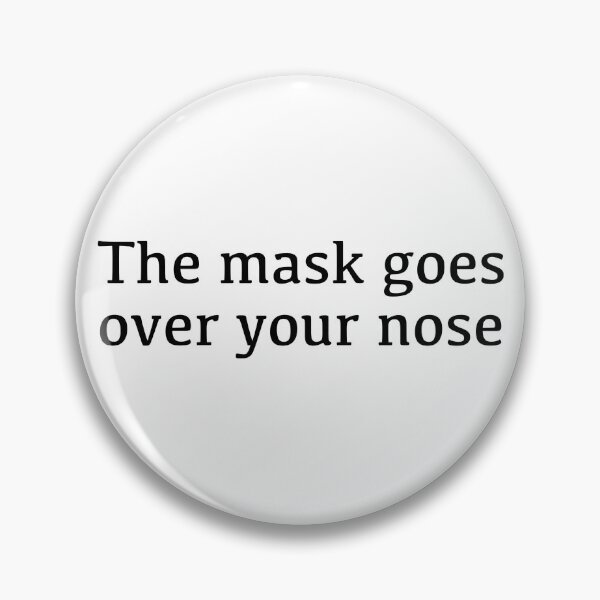 Item preview, Mask Goes over Your Nose designed and sold by YoFlyList.