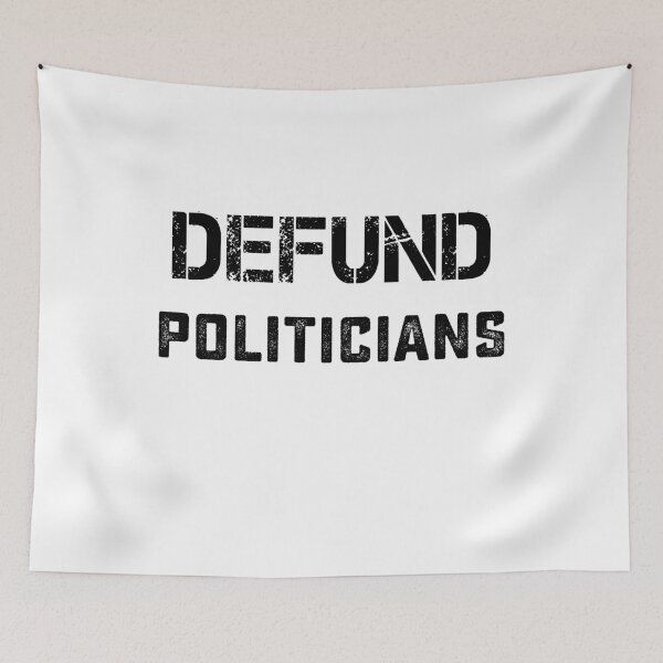 Item preview, Defund Politicians designed and sold by DesignMacy.