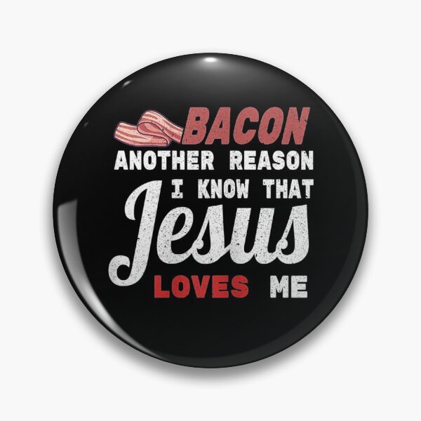 Item preview, Bacon Another Reason I Know That Jesus Loves Me Christian  designed and sold by AlvaShop.