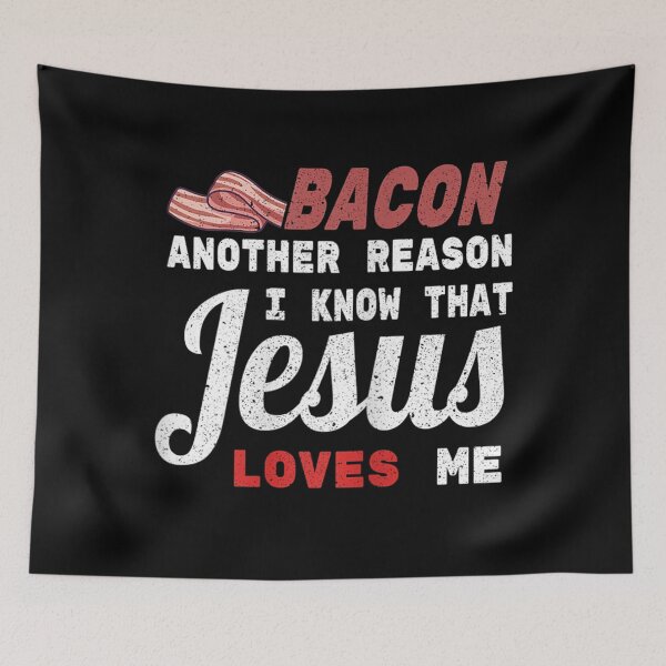 Item preview, Bacon Another Reason I Know That Jesus Loves Me Christian  designed and sold by AlvaShop.