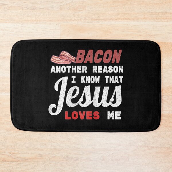 Item preview, Bacon Another Reason I Know That Jesus Loves Me Christian  designed and sold by AlvaShop.