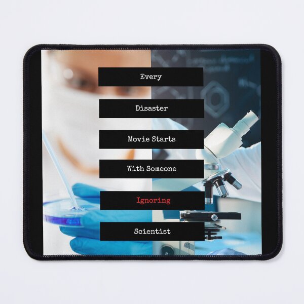 Item preview, Every Disaster Movie Starts With Someone Ignoring Scientist designed and sold by DiegoUrz.
