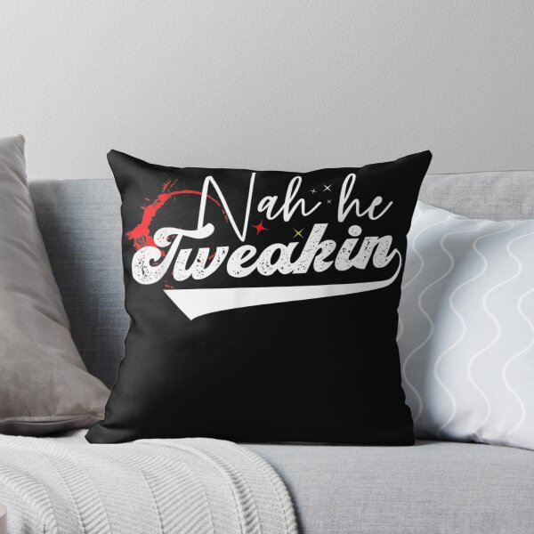 Item preview, Nah He Tweakin  designed and sold by AlvaShop.