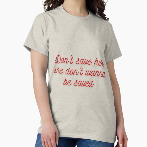 Item preview, Don't save her she don't wanna be saved designed and sold by reb21052.
