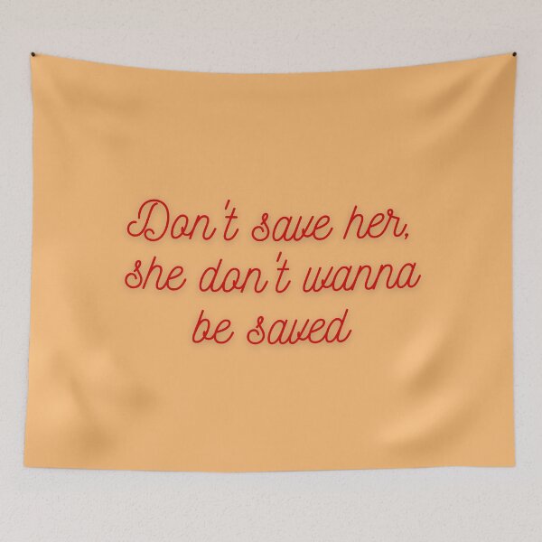 Item preview, Don't save her she don't wanna be saved designed and sold by reb21052.