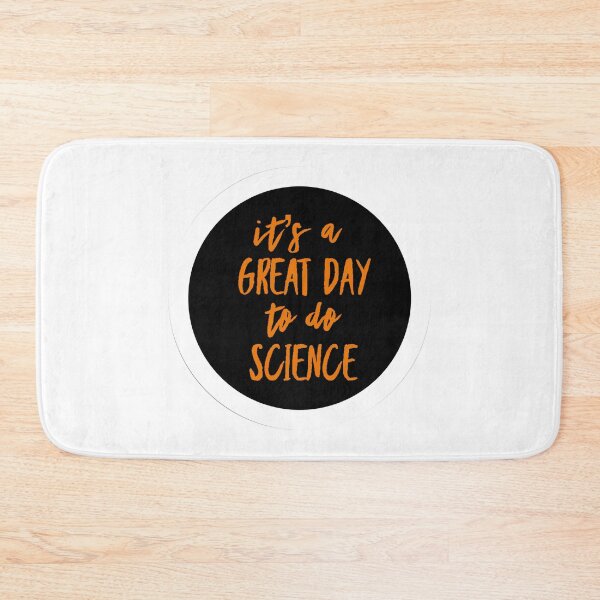Item preview, It’s a great day to do science in orange and black font on white background designed and sold by UncleStuScience.