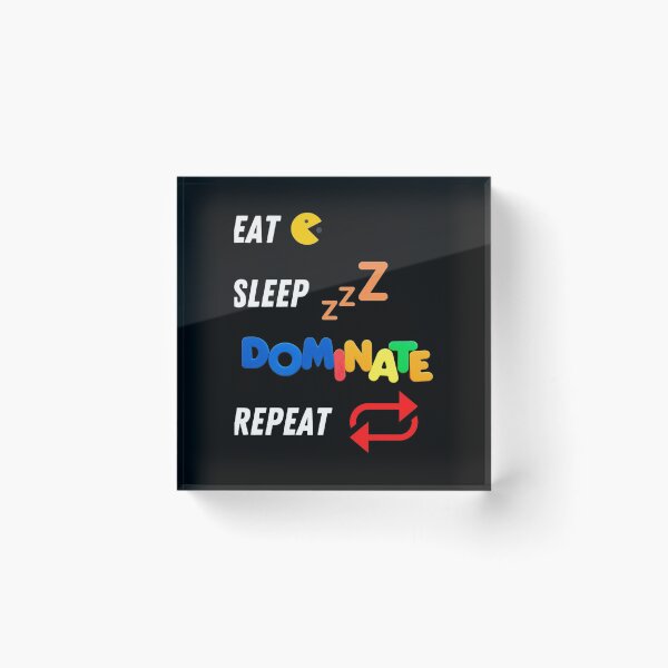 Item preview, Eat Sleep Dominate Repeat Graphic so Cute designed and sold by BibiPeeples.