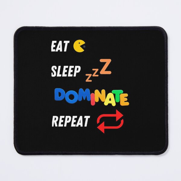 Item preview, Eat Sleep Dominate Repeat Graphic so Cute designed and sold by BibiPeeples.