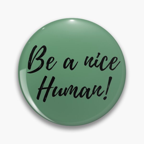 Item preview, Be a nice human designed and sold by OrquideaCR.