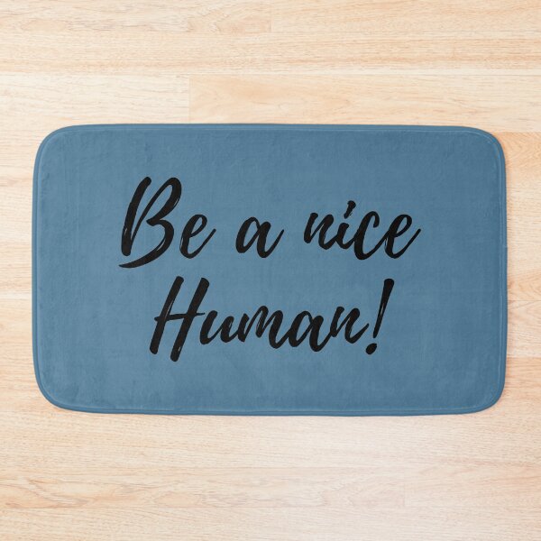 Item preview, Be a nice human designed and sold by OrquideaCR.