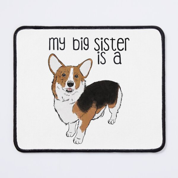 Item preview, My Big Sister: Tri Color Corgi designed and sold by rmcbuckeye.