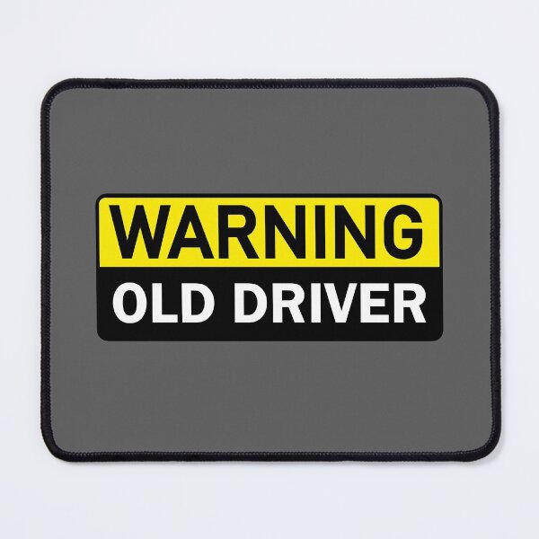 Item preview, Warning Old Driver designed and sold by StefanCgraphics.