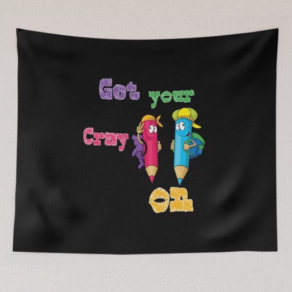 Item preview, Get your cray on first day of school Essential designed and sold by BibiPeeples.