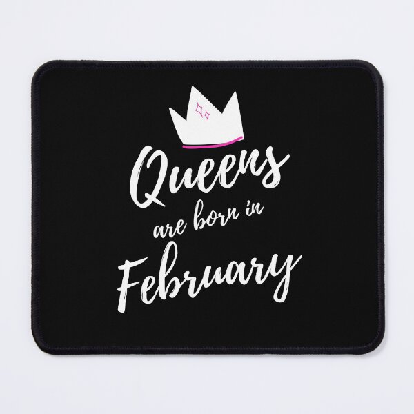 Item preview, Queens are born in February. Happy Birthday! designed and sold by That Cheeky Tee.