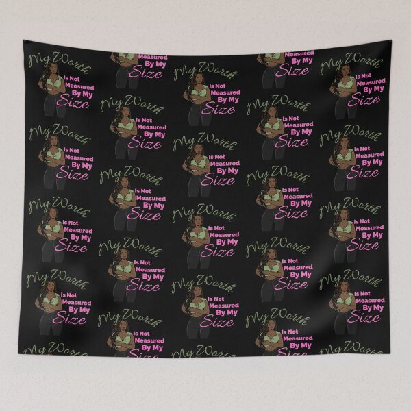 Item preview, My Worth is Not Measured By My Size designed and sold by AwakenedSoul.