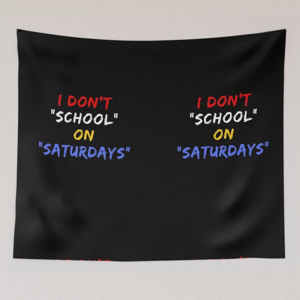 Item preview, I Don't School On Saturdays Funny Teacher  designed and sold by MojaveTradePost.