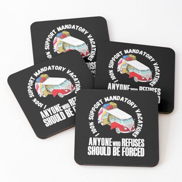 Item preview, I 100% support mandatory vacations… designed and sold by HROC.