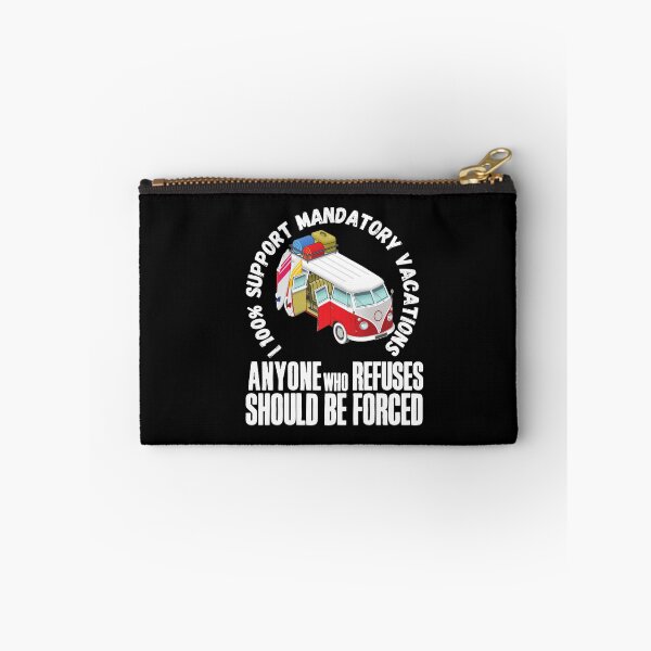 Item preview, I 100% support mandatory vacations… designed and sold by HROC.