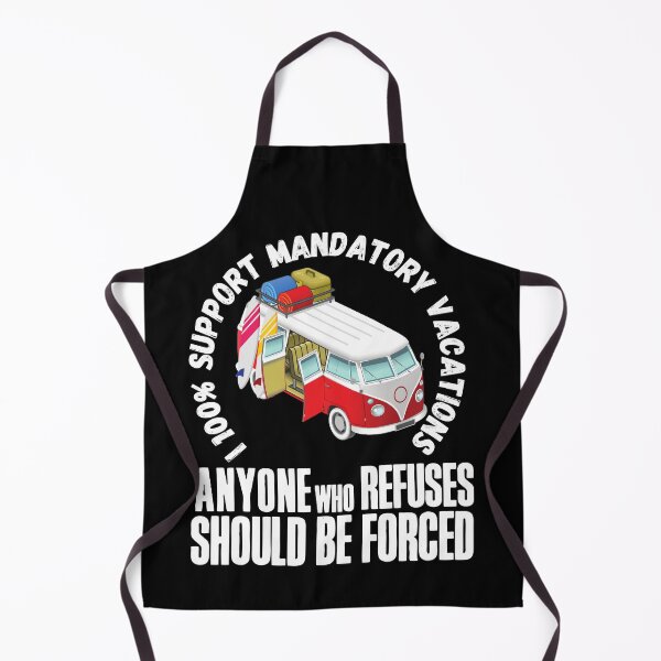 Item preview, I 100% support mandatory vacations… designed and sold by HROC.