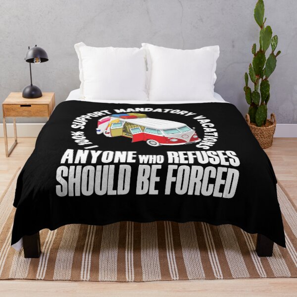 Item preview, I 100% support mandatory vacations… designed and sold by HROC.