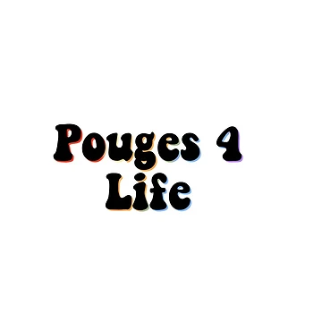 Artwork thumbnail, Pouges 4 Life by brookiecookie37