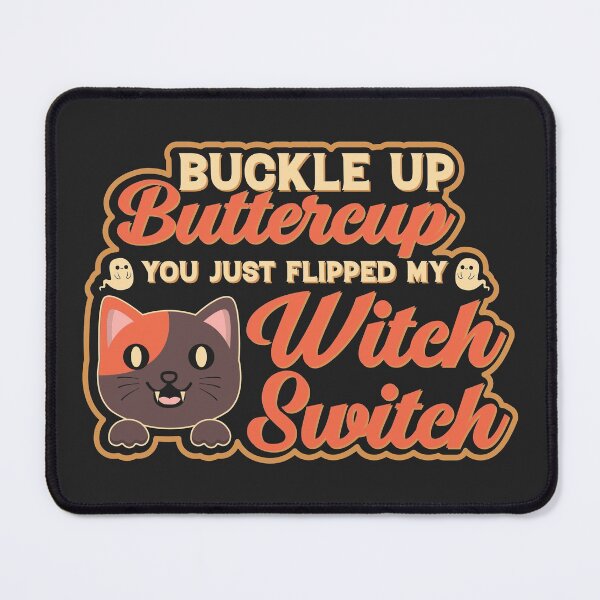 Item preview, Cat Buckle Up Buttercup Witch Switch Halloween Quote designed and sold by AweSoMe Shirts.