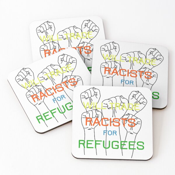 Item preview, will trade racists for refugees designed and sold by Lakki-s.