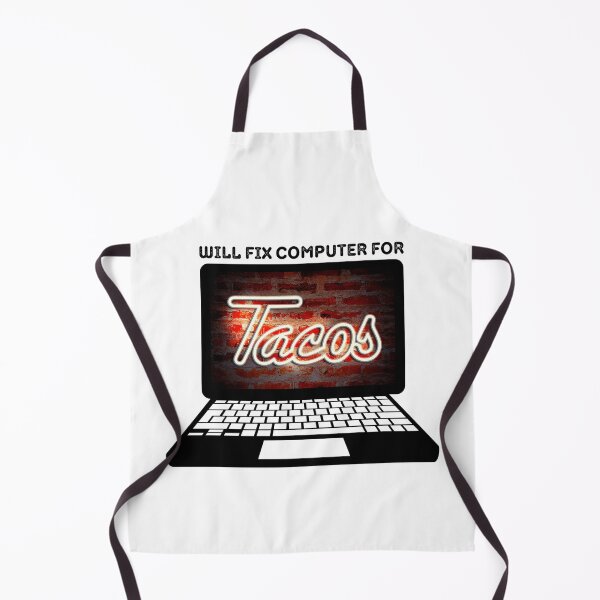 Item preview, Will Fix Computer For Tacos Funny Computer Tech Geek Squad Laptop designed and sold by CBCreations73.