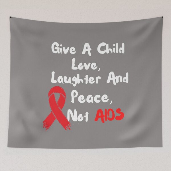 Item preview, Aids  Awareness Day, Give a Child Love, Laughter, And Peace, Not AIDS.  designed and sold by Youssefone.