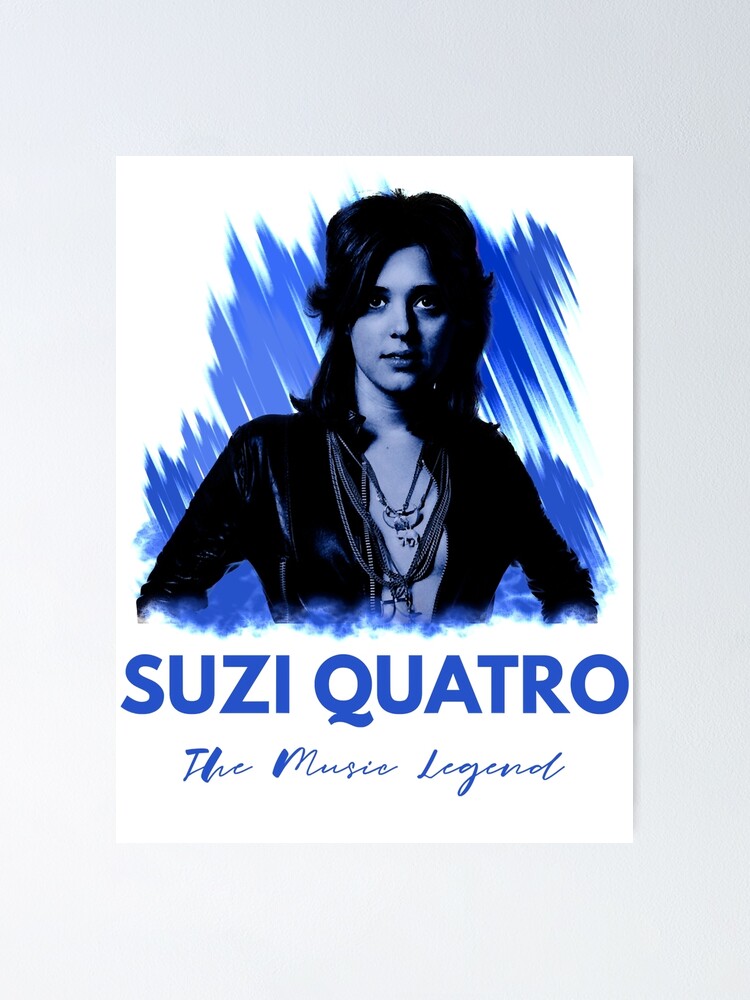 "Suzi QuatroThe music legend (Blue) Classic" Poster for Sale by