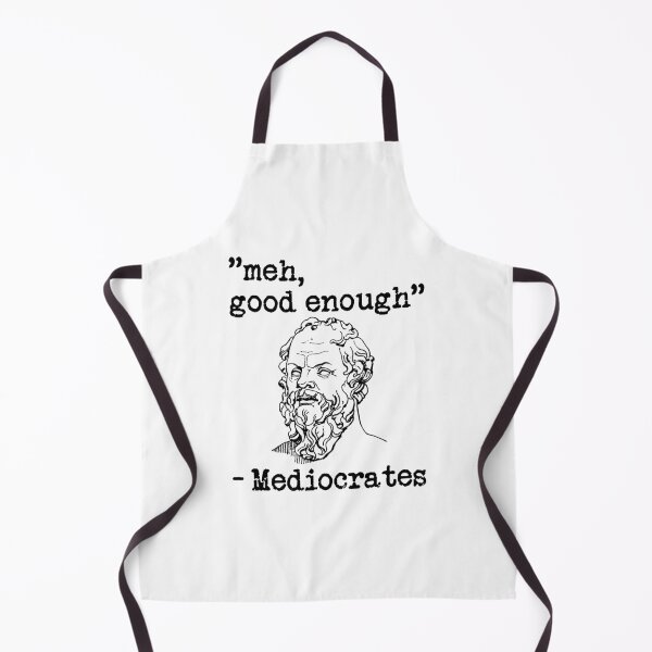 Item preview, meh, good enough - Mediocrates designed and sold by Bubble Co Clothing and Accessories.