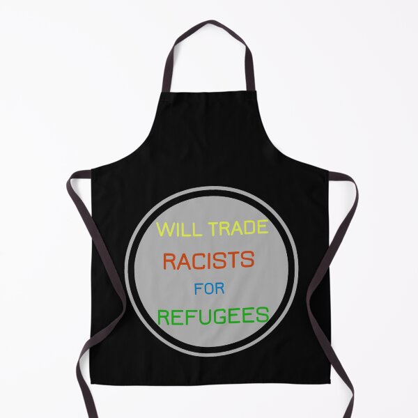 Item preview, will trade racists for refugees designed and sold by Lakki-s.