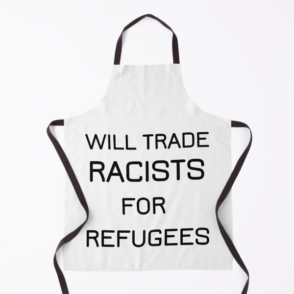 Item preview, will trade racists for refugees designed and sold by Lakki-s.