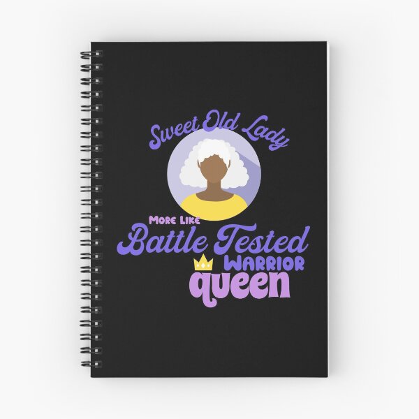 Item preview, Sweet Old Lady More Like Battle Tested Warrior Queen designed and sold by AwakenedSoul.