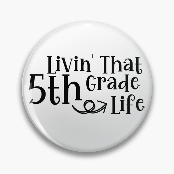 Item preview, Livin That 5th Grade Life, Livin’ That 5th Grade Life, fifth grade designed and sold by miraipa.
