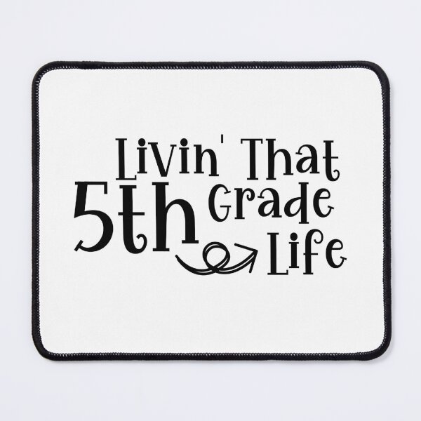Item preview, Livin That 5th Grade Life, Livin’ That 5th Grade Life, fifth grade designed and sold by miraipa.
