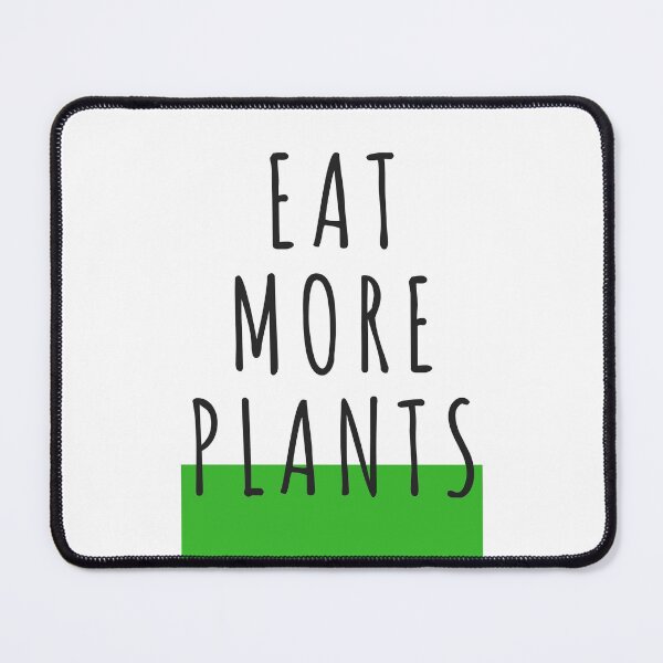 Item preview, EAT MORE PLANTS designed and sold by Susan Prolman.